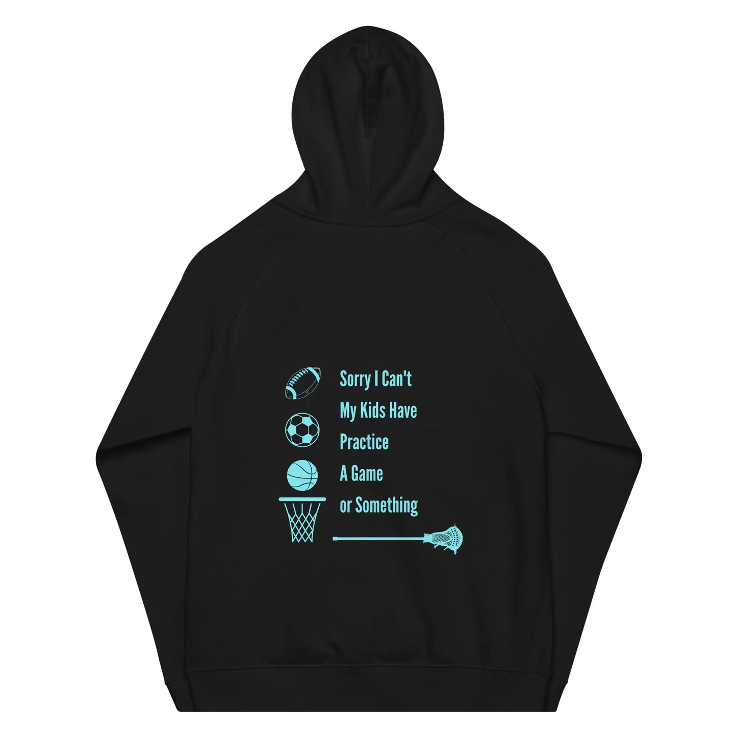 Sorry I Can't Unisex eco raglan hoodie Coast 2 Coast Lax USA